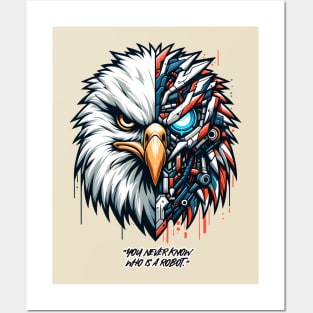 You never know, Eagle is a robot. Posters and Art
